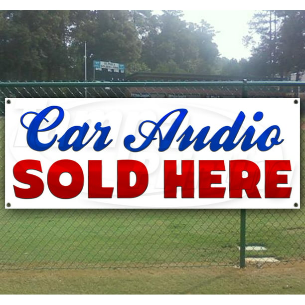 Store Flag, Advertising CAR Audio 13 oz Heavy Duty Vinyl Banner Sign with Metal Grommets Many Sizes Available New 